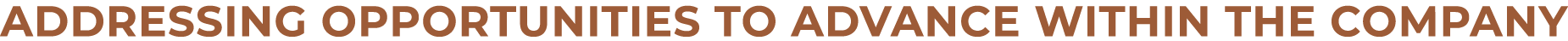 Addressing opportunities to advance within the company
