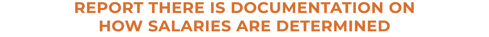 report there is documentation on how salaries are determined