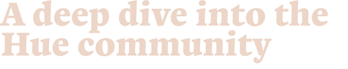 A deep dive into the Hue community